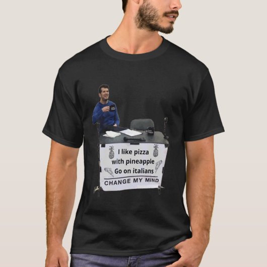 Ananas Pizza Verander Mijn Mening T-shirt (Voorkant)