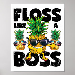 Ananas Zonnebril Floss als een baas T Shirt Aloha Poster
