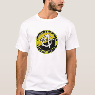 Anarchie is orde, wet is chaos t-shirt