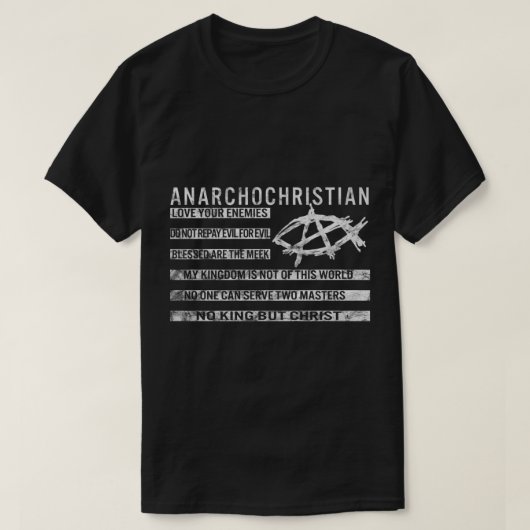 AnarchoChristian No King Maar Christus Christelijk T-shirt (Design voorkant)