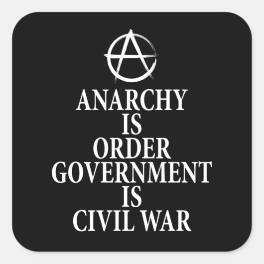 Anarchy quote vierkante sticker (Voorkant)