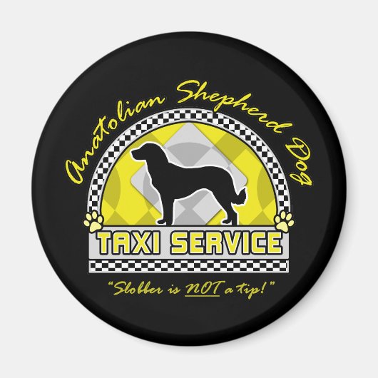 Anatolian Shepherd Dog Taxi Service Magneet (Voorkant)