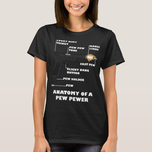 Anatomie van een Pew Pewer Funny 2nd Amendment Pis T-shirt (Voorkant)