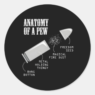 Anatomie van een Pew Pistool kogelwerend voor hem Ronde Sticker