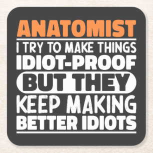 Anatomist Ik probeer dingen idioot bewijs cool te  Kartonnen Onderzetters