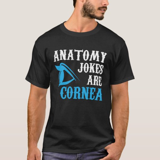 Anatomy Jokes Ophthalmology Optometrist Graphic T-shirt (Voorkant)