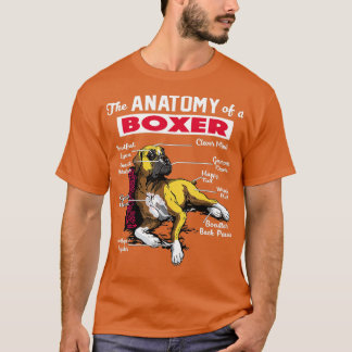 Anatomy of a Boxer Dog  - Funny  for Boxer lover  T-shirt