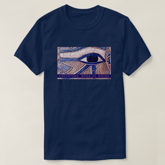 ANCESTORS: Geluidsgoden - Oog van Horus T-Shirt (Design voorkant)