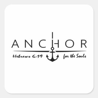 Anchor for the Soul – Hebrews 6:19 Faith Vierkante Sticker