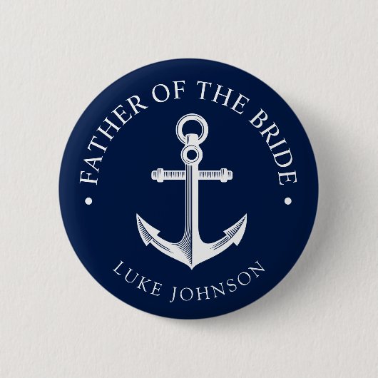 Anchor | Nautical Wedding | Vader van de Bride Ronde Button 5,7 Cm (Voorkant)
