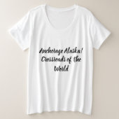 Anchorage Alaska Crossroad van de wereld Grote Maat T-shirt (Design voorkant)