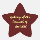 Anchorage Alaska Kruispunt van de Wereld Ster Sticker (Voorkant)