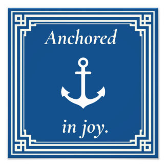 Anchored in Joy  Foto Afdruk