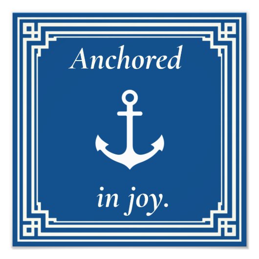 Anchored in Joy  Foto Afdruk (Voorkant)