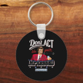 Anchorman Don't Act Like You're Not Impressed  Sleutelhanger (Voorkant)