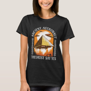 Ancient Astronaut Theorist zegt ja Egyptisch T-shirt