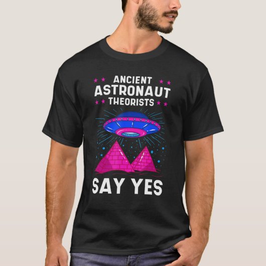 Ancient Astronaut Theorist zegt ja Egyptisch T-shirt (Voorkant)