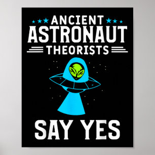 Ancient Astronaut Theoristen zeggen ja Alien Consp Poster