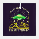 Ancient Astronaut Theoristen zeggen ja aliëntheori Glas Ornament (Achterkant)