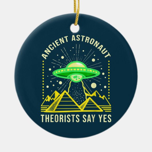 Ancient Astronaut Theoristen zeggen ja aliëntheori Keramisch Ornament (Voorkant)