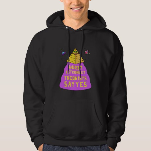 Ancient Astronaut Theoristen zeggen ja funky piram Hoodie (Voorkant)