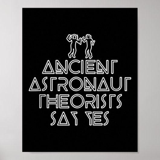 Ancient Astronaut Theoristen zeggen ja - grappige  Poster (Voorkant)