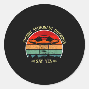 Ancient Astronaut Theoristen zeggen ja Ronde Sticker