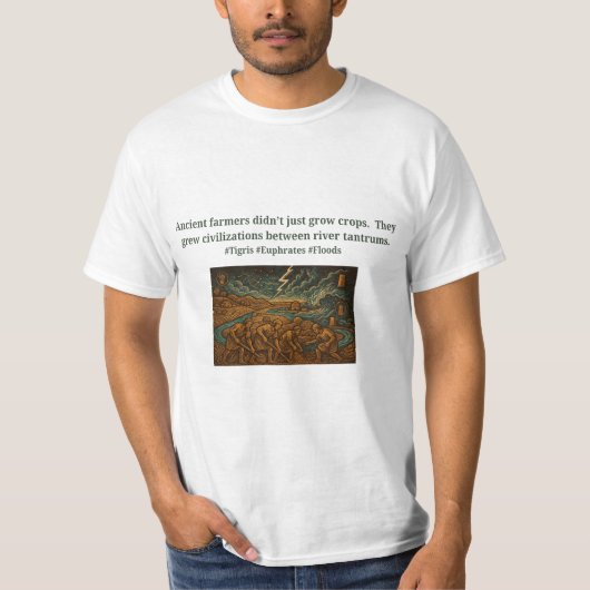 Ancient farmers...river tantrums t-shirt (Voorkant)