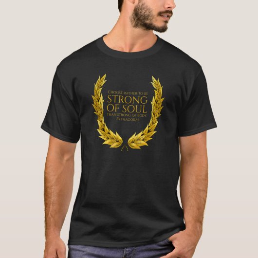 Ancient Greek Philosophy - Be Strong Of Soul - Pyt T-shirt (Voorkant)