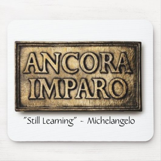 Ancora Imparo "still learning" Mousepad Muismat (Voorkant)