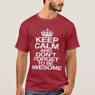 and don't forget to be awesome t-shirt