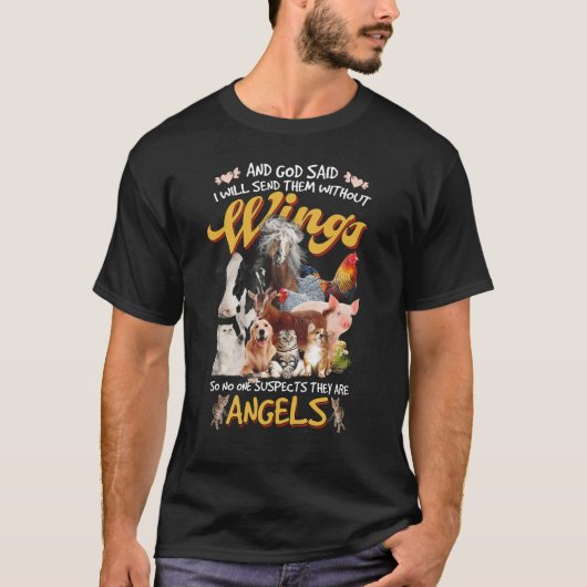 And God Said I Will Send Them Without Wings T-shirt (Voorkant)