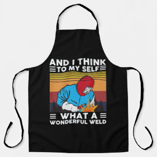 And I Think To Myself What A Wonderful Weld Welder Schort