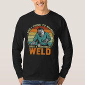 And I Think To Myself What A Wonderful Weld Weldin T-shirt (Voorkant)