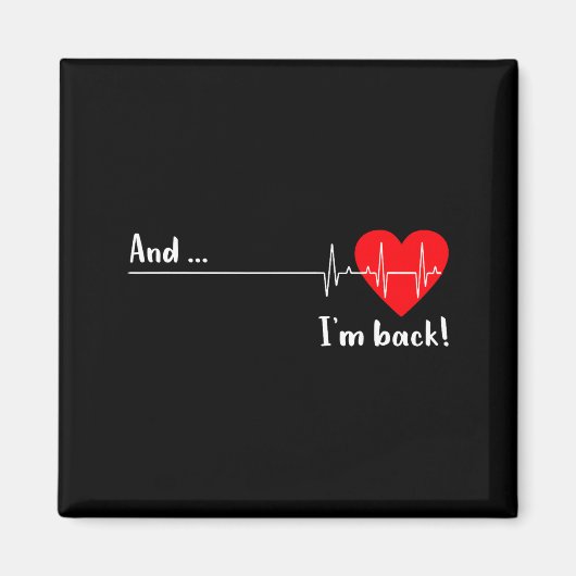 And I'm Back Ekg Heartbeat For Cardiologist Heart  Magneet (Voorkant)