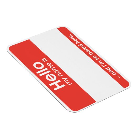 ...and I'm so bored here. | magnet Magneet (Rechterzijde)