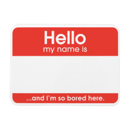 ...and I'm so bored here. | magnet Magneet