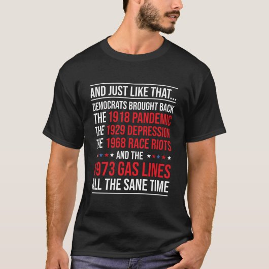 And Just Like T Democrats Brought Back All Disaste T-shirt (Voorkant)