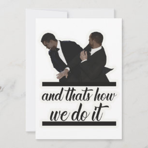 And that's how we do it (outlined) will's slap kaart