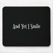 And Yet I Smile - Overcoming Hardships Sitive Quot Muismat (Voorkant)