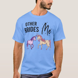 Andere Bruiden Vs Mij Grappige Vrouw Trouwen Getro T-shirt