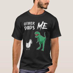 Andere Dads Me Kip Rex Nieuwe Vader 1e Papa T-shirt
