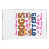 Andere hond Sommige meisjes houden van honden en k Kussensloop (Voorkant-Rechts)