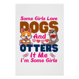 Andere hond Sommige meisjes houden van honden en k Perfect Poster