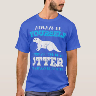 Anders ben je altijd jezelf, tenzij je een ott kun t-shirt
