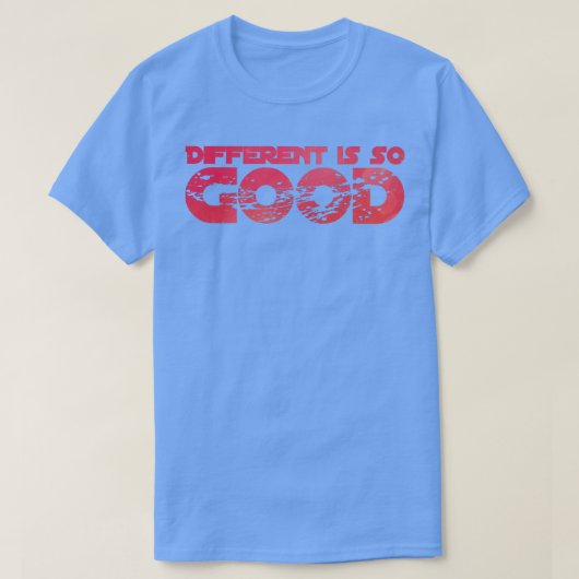 Anders is zo goed t-shirt (Design voorkant)