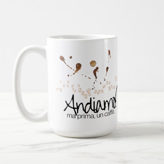 Andiamo. Ma Prima, Un Caffè Koffiemok (Links)