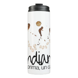 Andiamo. Ma Prima, Un Caffè Thermosbeker