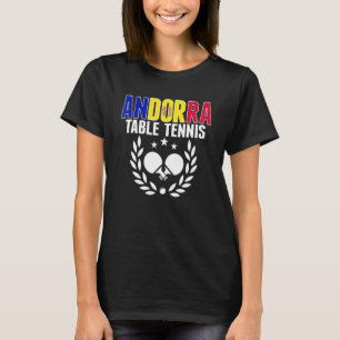 Andorra Tennis Andorra Ping Pong Suppor T-shirt