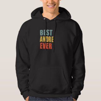 Andre Best Ever Andre Hoodie